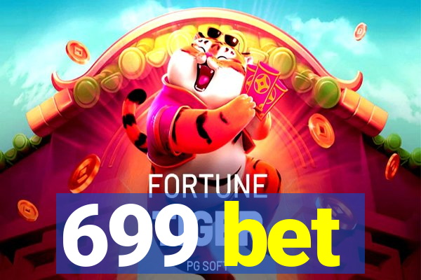 699 bet